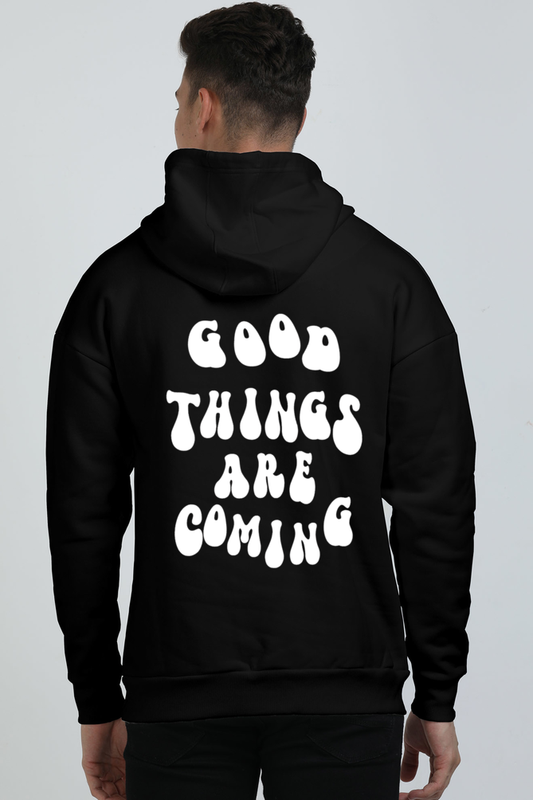 GOOD THINGS ARE COMING HOODIE