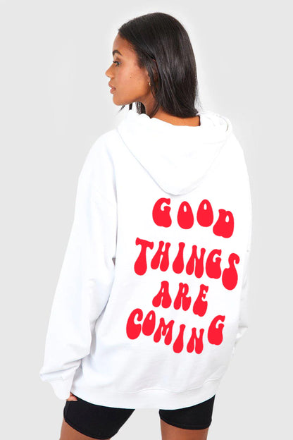 GOOD THINGS ARE COMING IN  WHITE