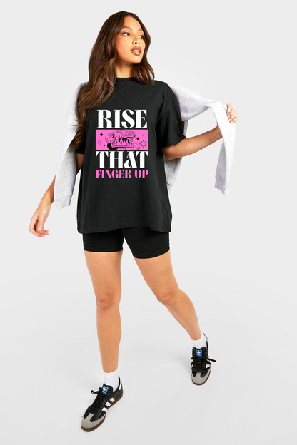 RISE THAT FINGER UP