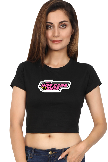 HOT GIRL SHIT CROP TEE